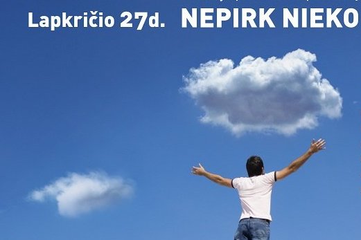 Nepirk nieko (nuotr. Organizatorių)