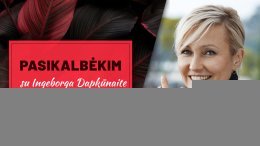 PASIKALBĖKIM su Ingeborga Dapkūnaite. Po ilgos pertraukos aktorė vėl filmavosi lietuviškam kine – šįkart naujausiame Emilio Vėlyvio filme „Piktųjų karta“. O kaip pasikeitė jos gyvenimas palikus Maskvą ir ar ketina ten grįžti